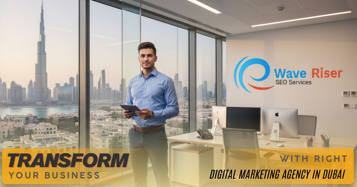 How SEO Services in Dubai Can Transform Your Business with the Right Digital Marketing Agency in Dubai
